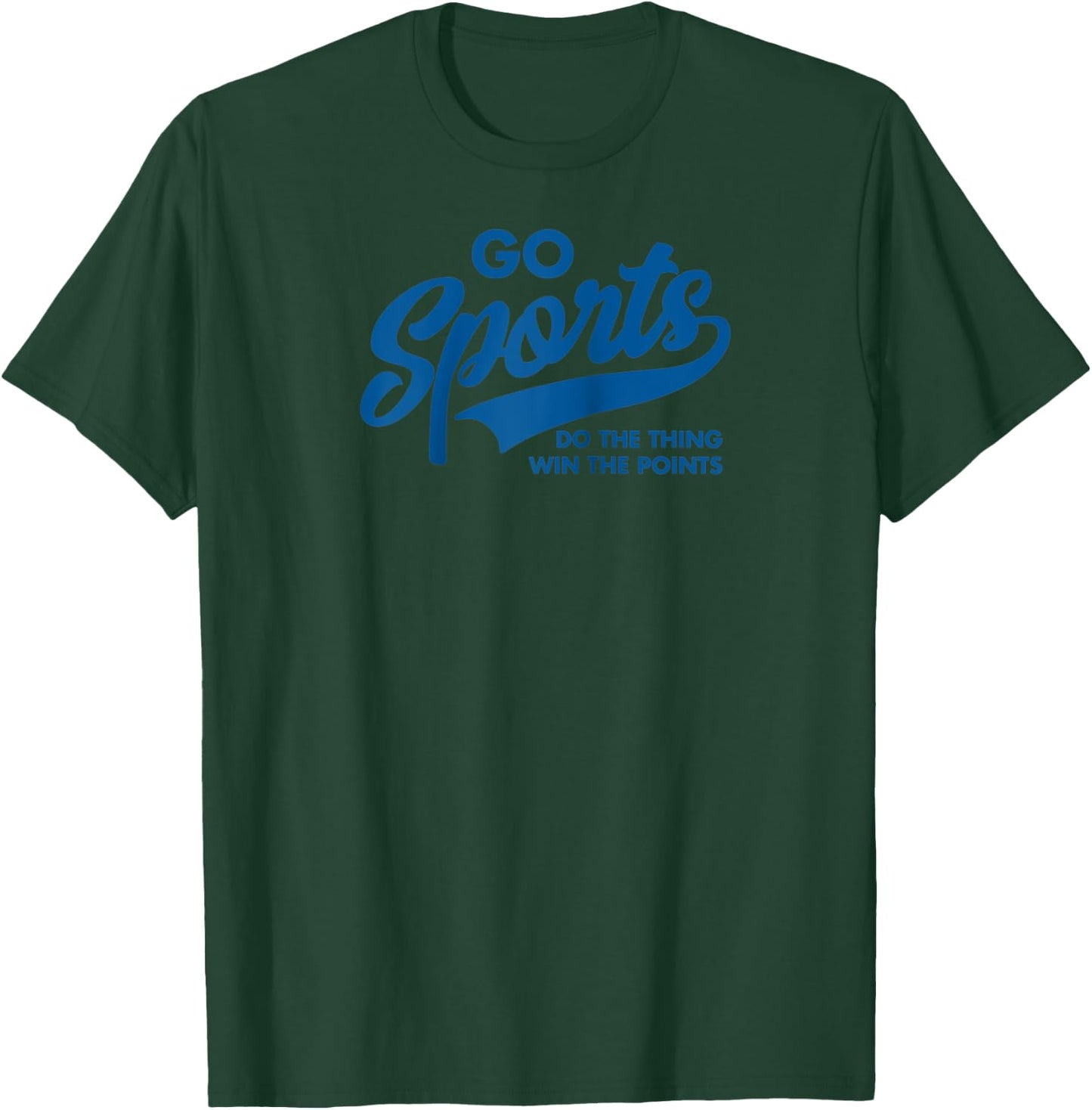 Go Sports Do The Thing Win The Points Funny Blue Text Raglan Baseball T-Shirt - T-Shirt | Forest