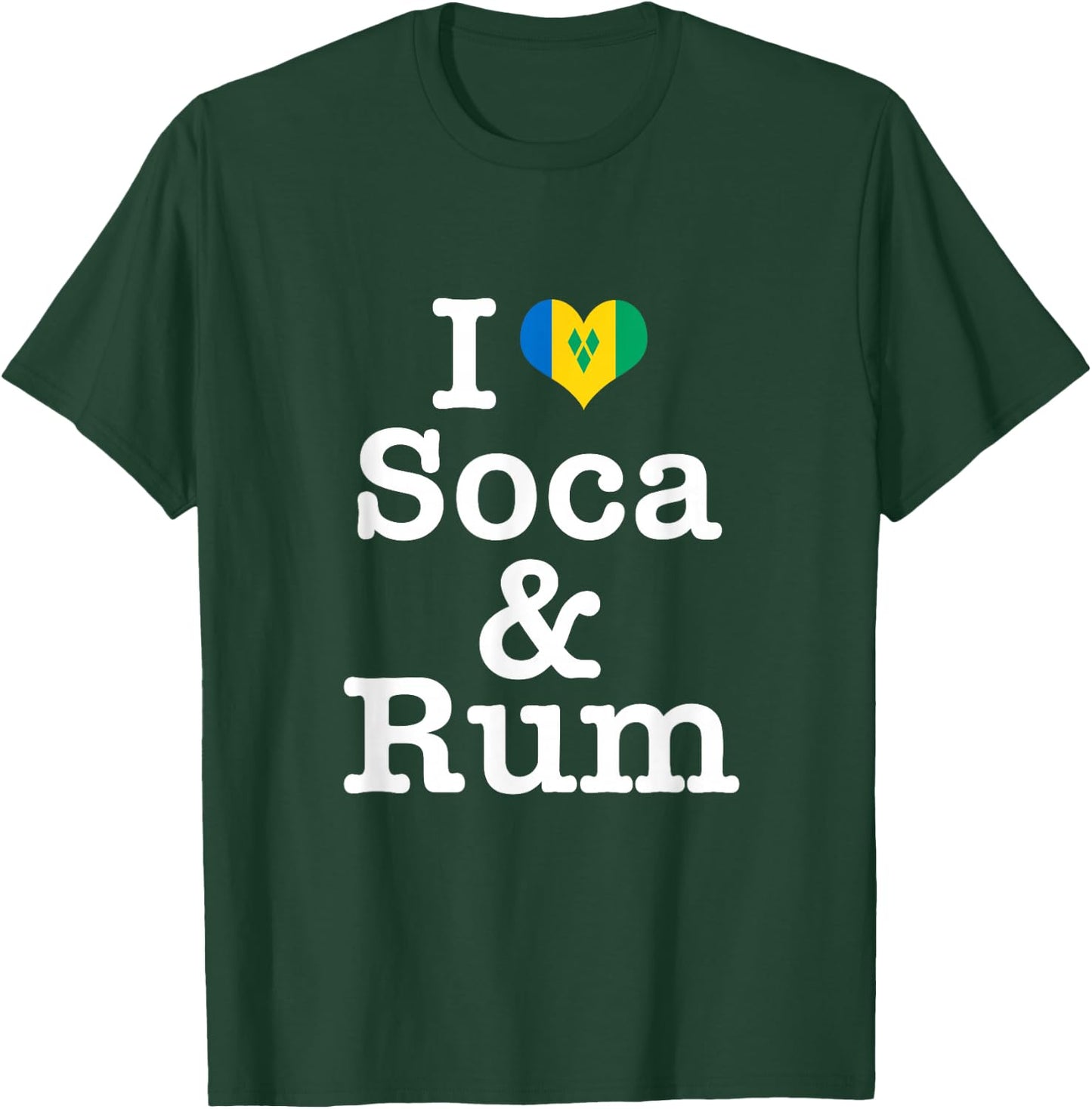 I Love Soca and Rum! St Vincent & Grenadines Carnival T-Shirt - T-Shirt | Forest