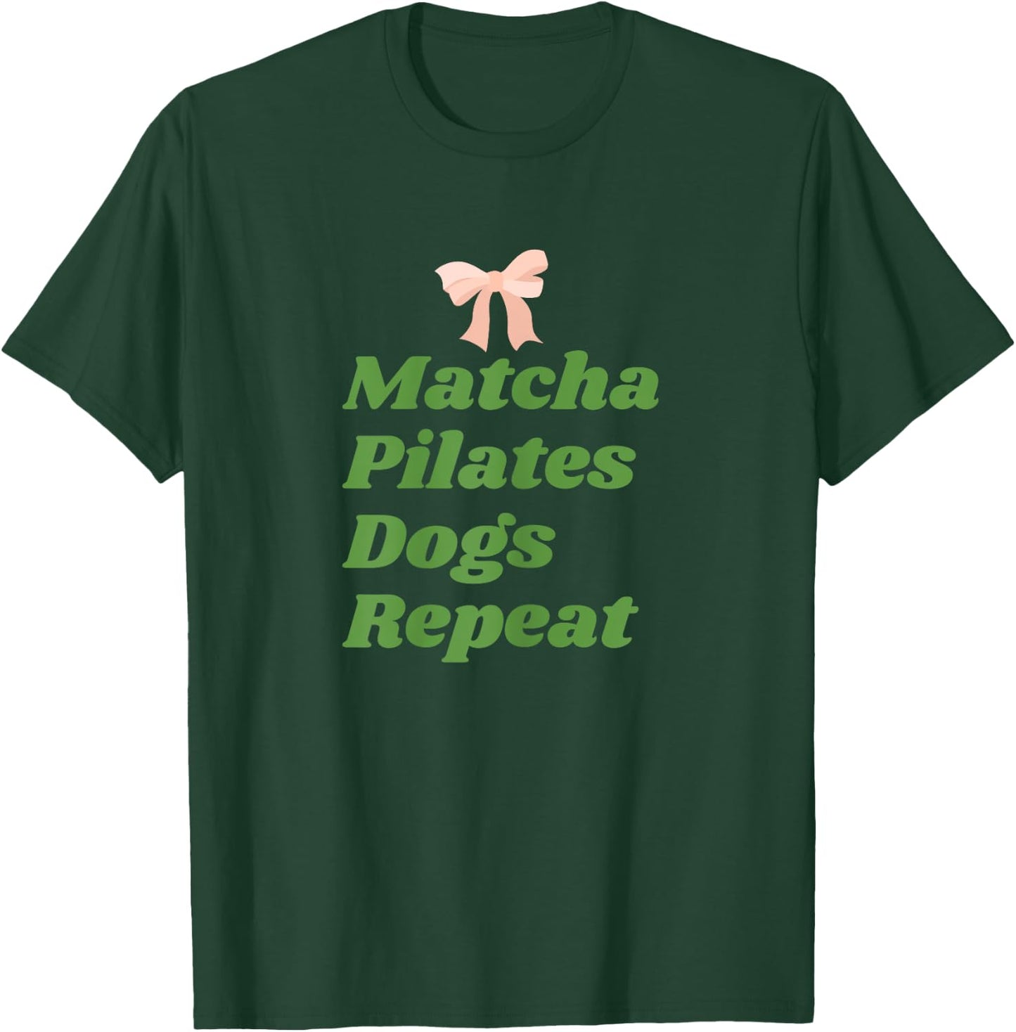 Matcha Pilates Dogs Repeat Dog Lovers fitness lovers T-Shirt - T-Shirt | Forest