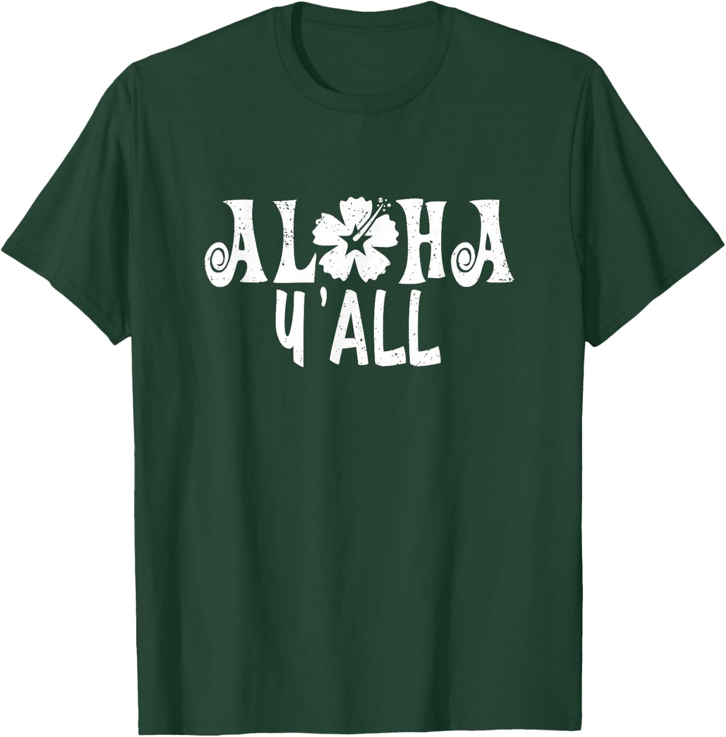 Aloha Y'All T Shirt Pineapple Vacation Hawaiian Gift T-Shirt - T-Shirt | Forest