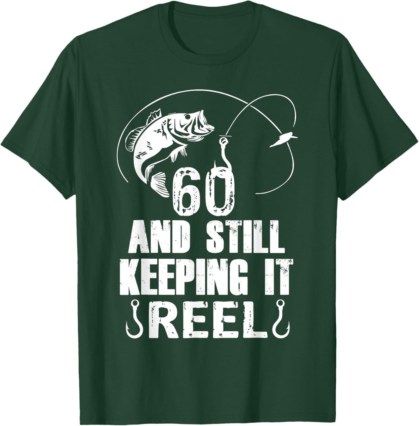 60th Birthday And Still Keeping It Reel Fishing T-Shirt - T-Shirt | Forest