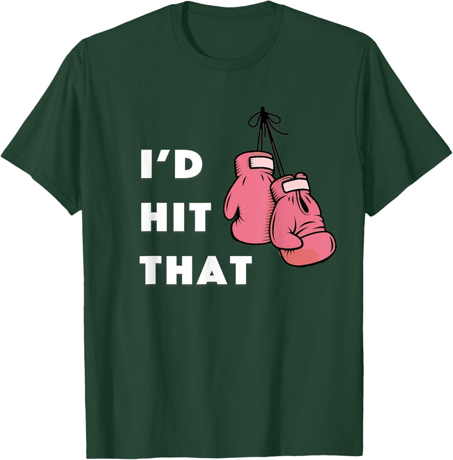 Funny I'd hit that Boxing T-Shirt - T-Shirt | Forest