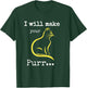I will Make Your Cat Purr T-Shirt - T-Shirt | Forest