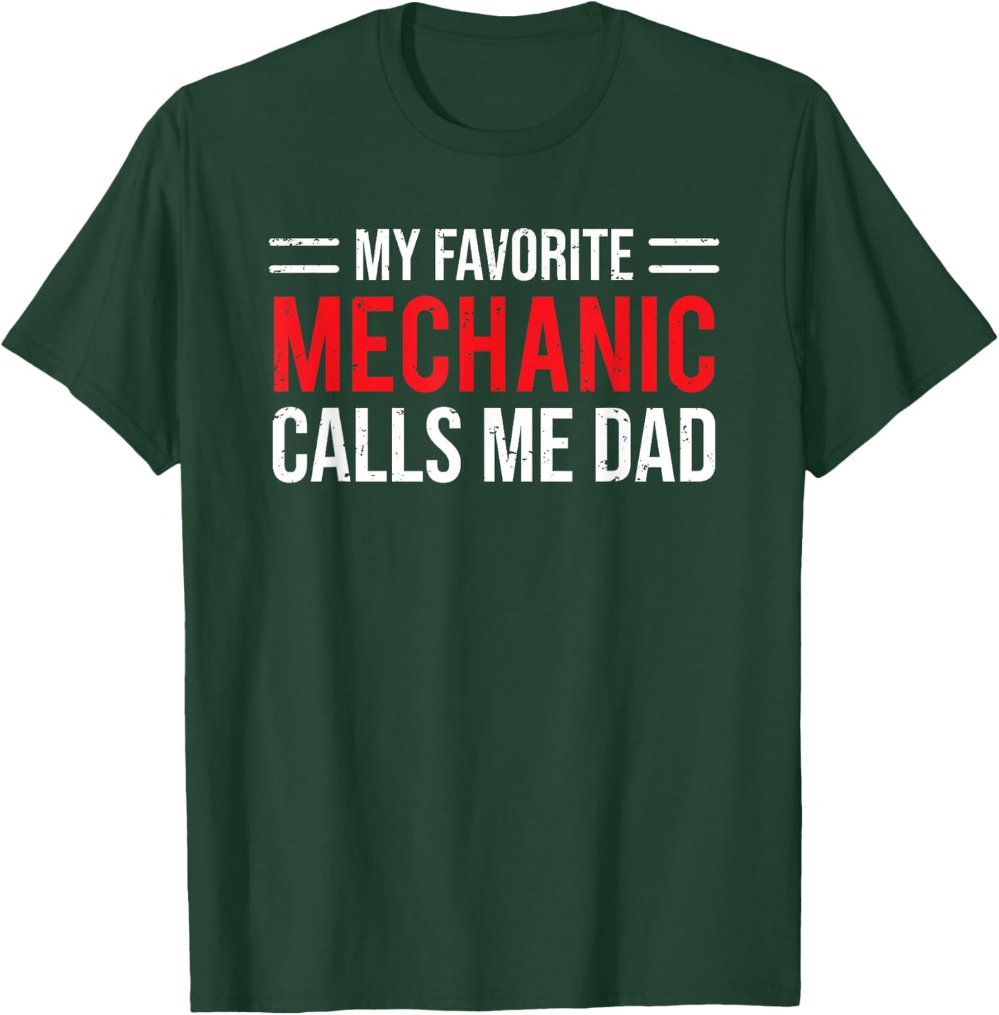 My Favorite Mechanic Calls Me Dad Cute Father Gift T-Shirt - T-Shirt | Forest