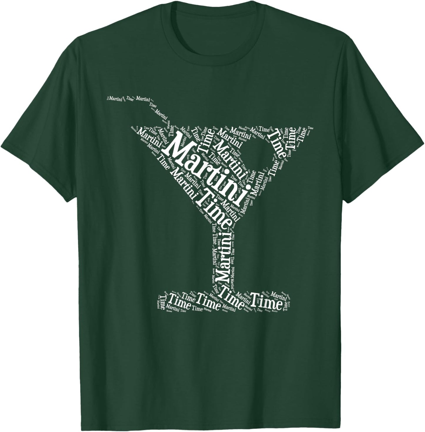 Martini Time World Cloud Silhouette Funny Unique Happy Hour T-Shirt - T-Shirt | Forest
