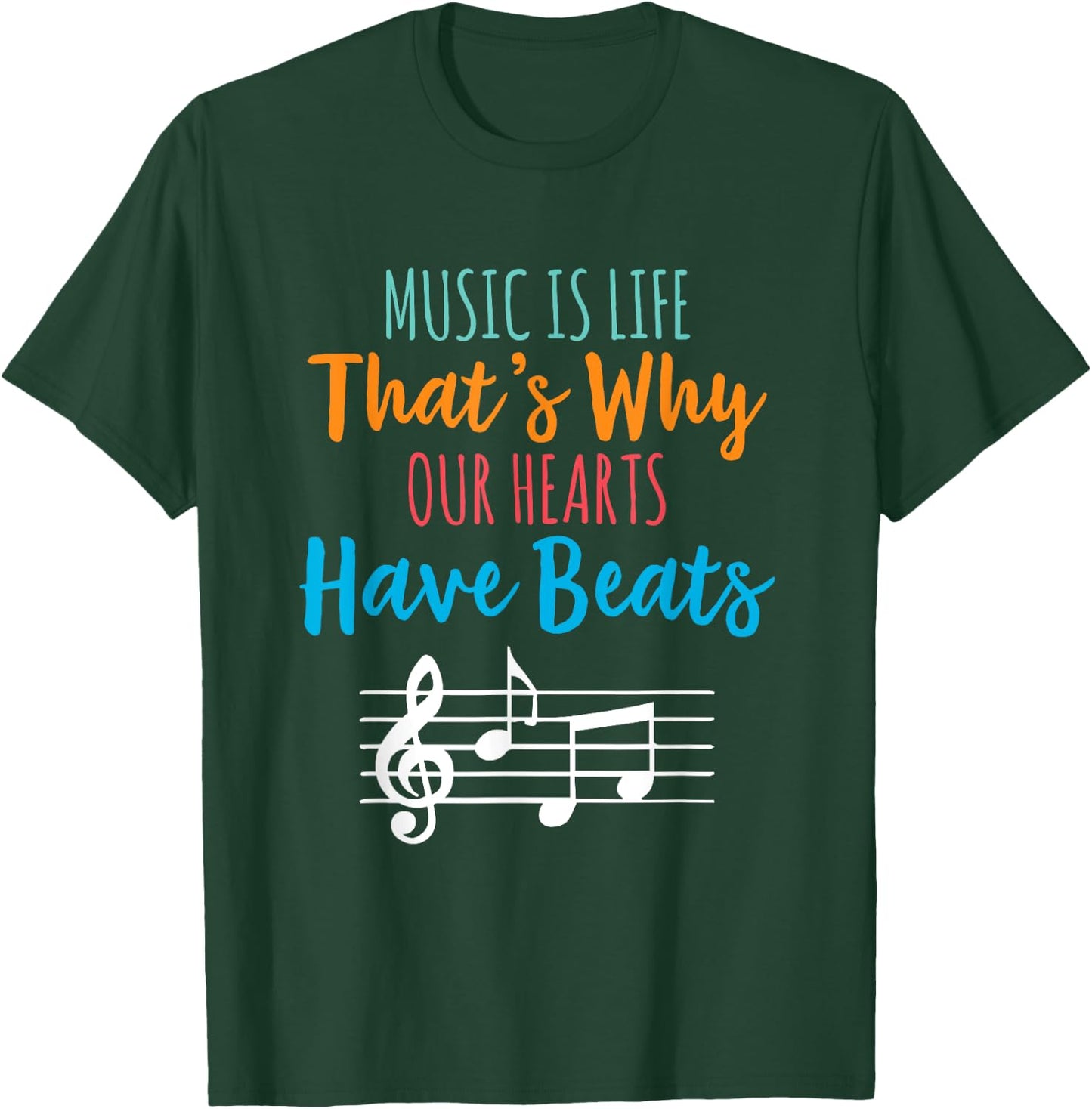 Music Is Life That's Why Our Hearts Have Beats Musician T-Shirt - T-Shirt | Forest