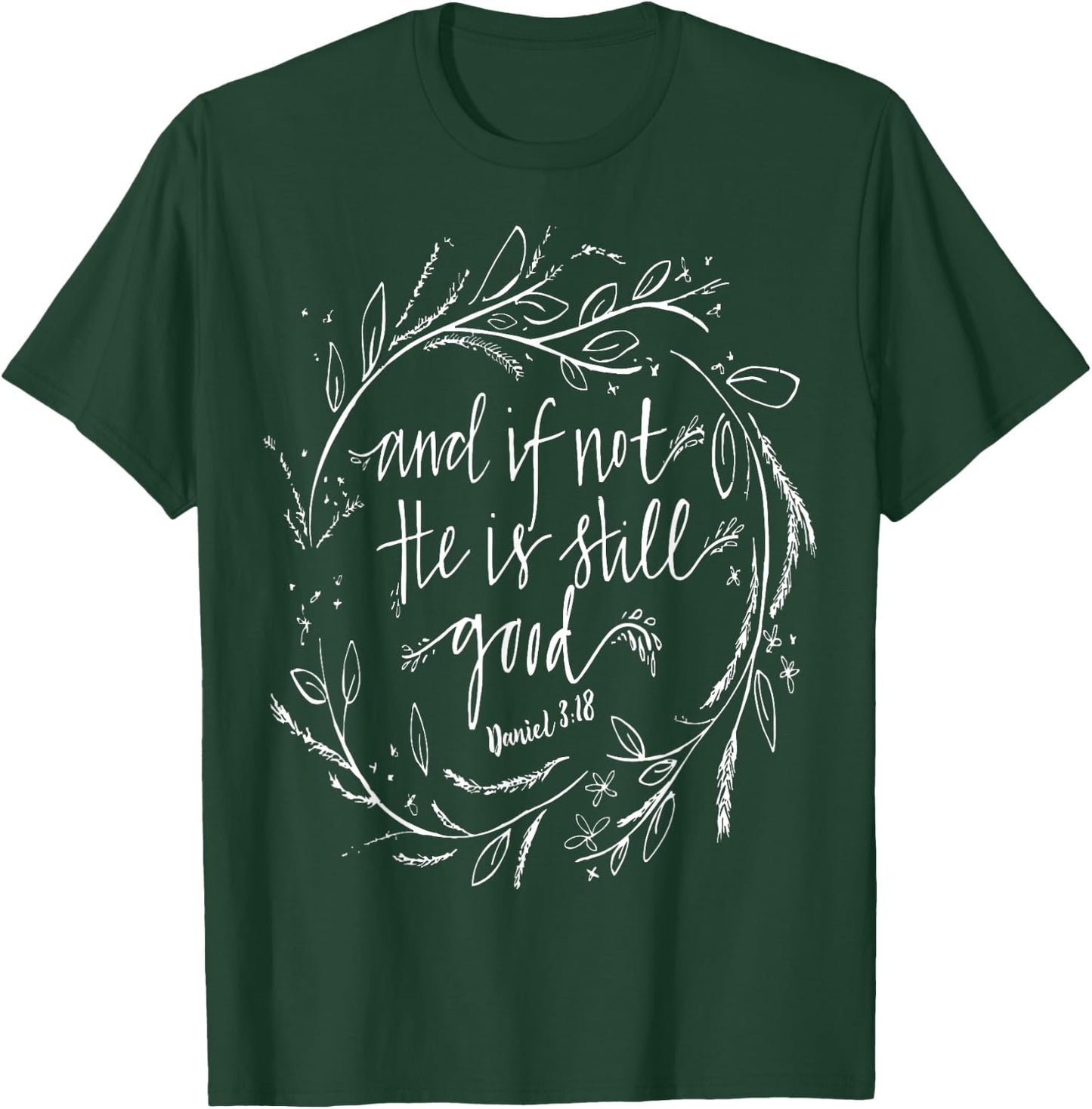 And if not he is still good T-Shirt - T-Shirt | Forest