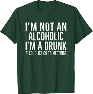 Ich bin kein Alkoholiker, ich bin ein Drunkener T-Shirt - T-Shirt | Forest