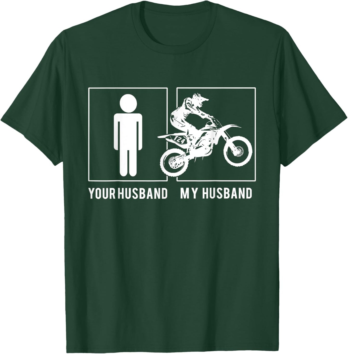 Dirt Biker - Your Husband - My Husband T-Shirt - T-Shirt | Forest
