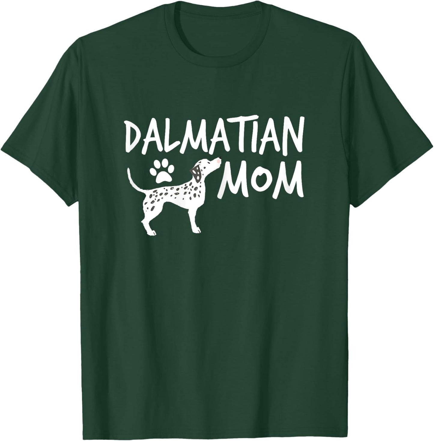Dalmatian Mom Cute Dogs Puppy Pet Animal Dog T-Shirt - T-Shirt | Forest