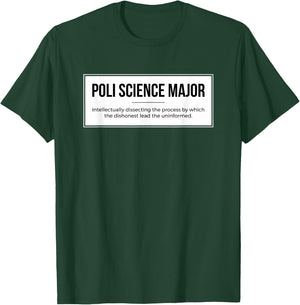 Funny Political Science Major for Poli Science Student T-Shirt - T-Shirt | Forest
