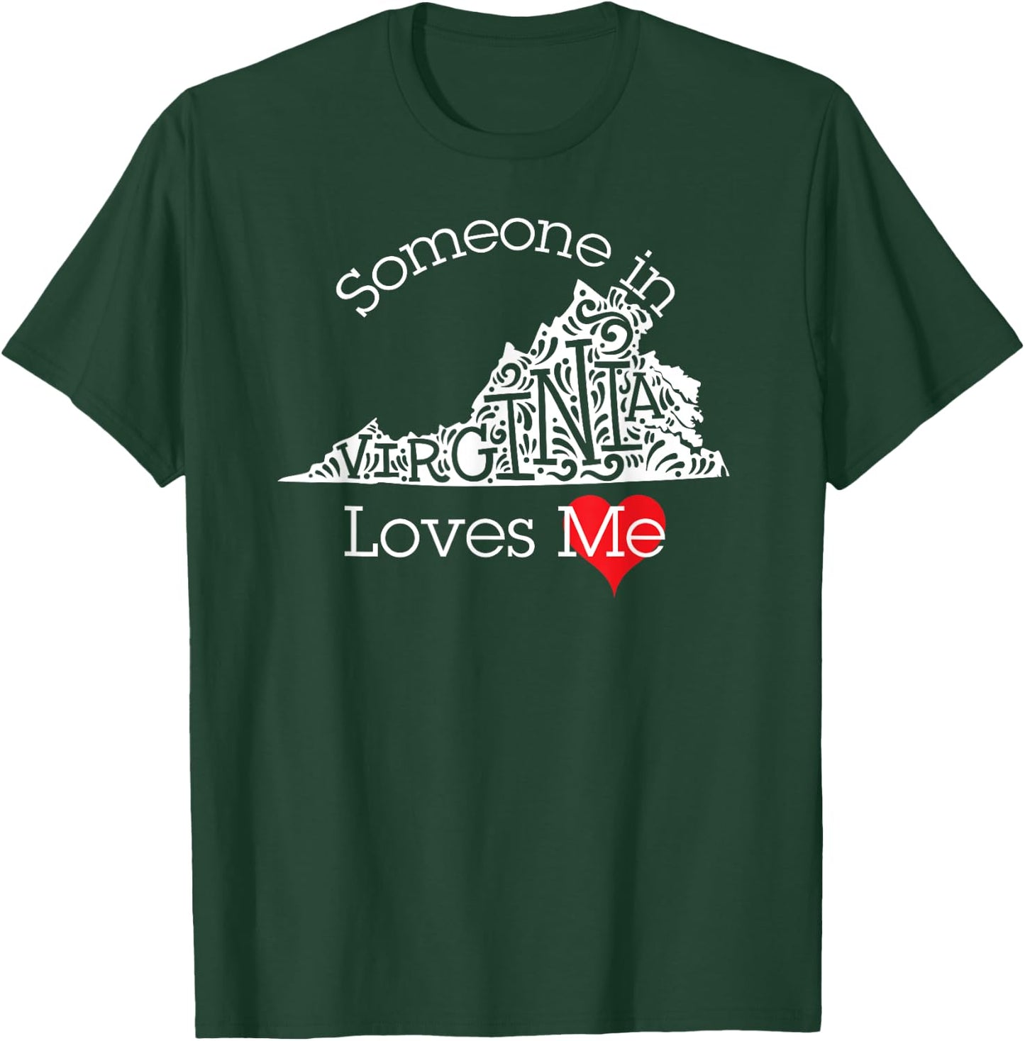 Someone in Virginia Loves Me Shirt T-Shirt - T-Shirt | Forest