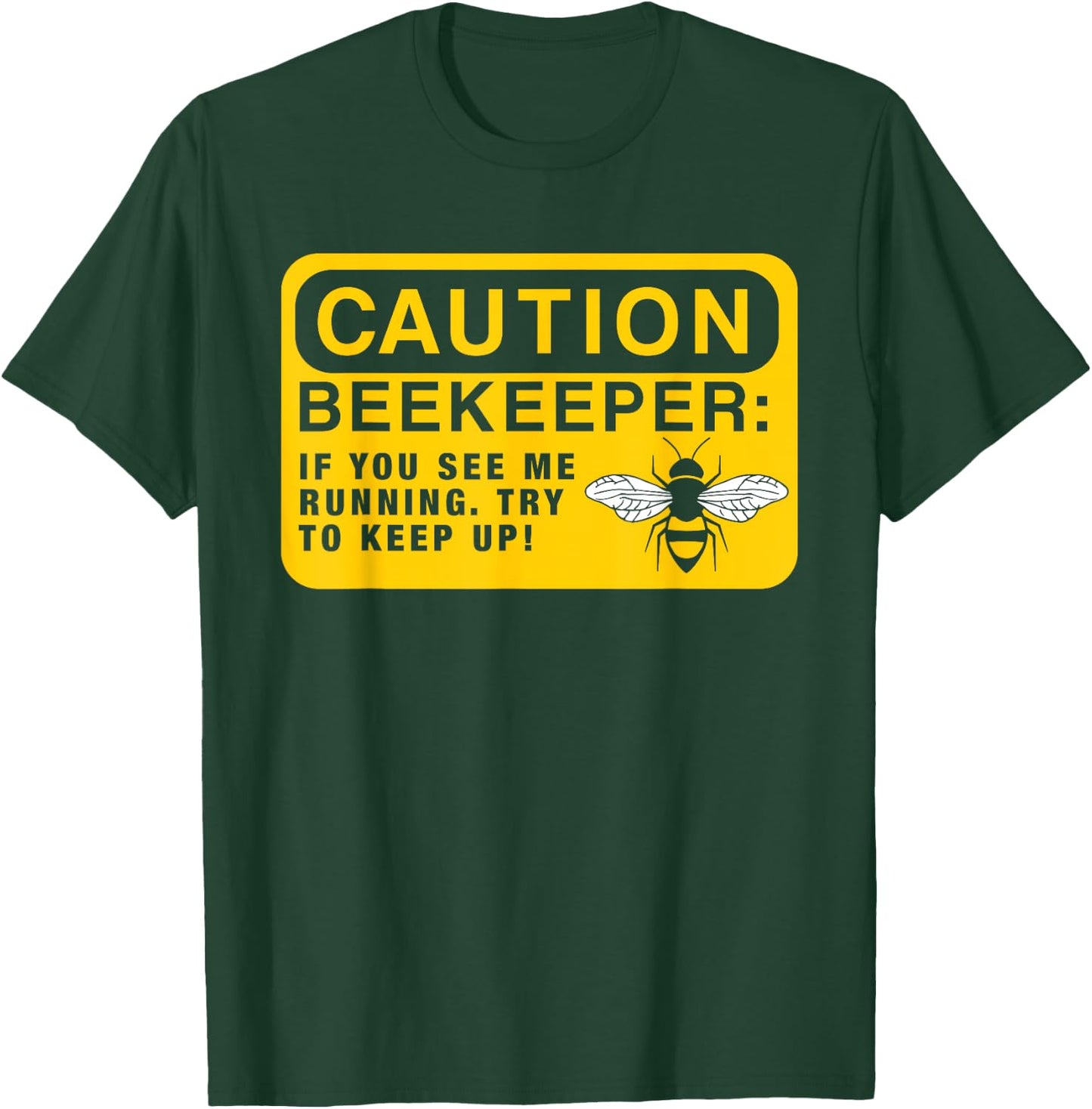 Beekeeping Gift Funny Beekeeping Caution Beekeeper T-Shirt - T-Shirt | Forest
