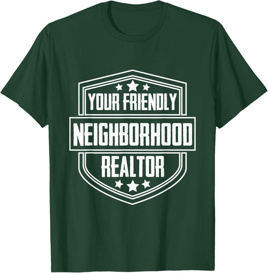 "Your Friendly Neighborhood Realtor" T-Shirt - T-Shirt | Forest