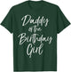 Daddy of the Birthday Girl Shirt Father Dad Party T-Shirt - T-Shirt | Forest