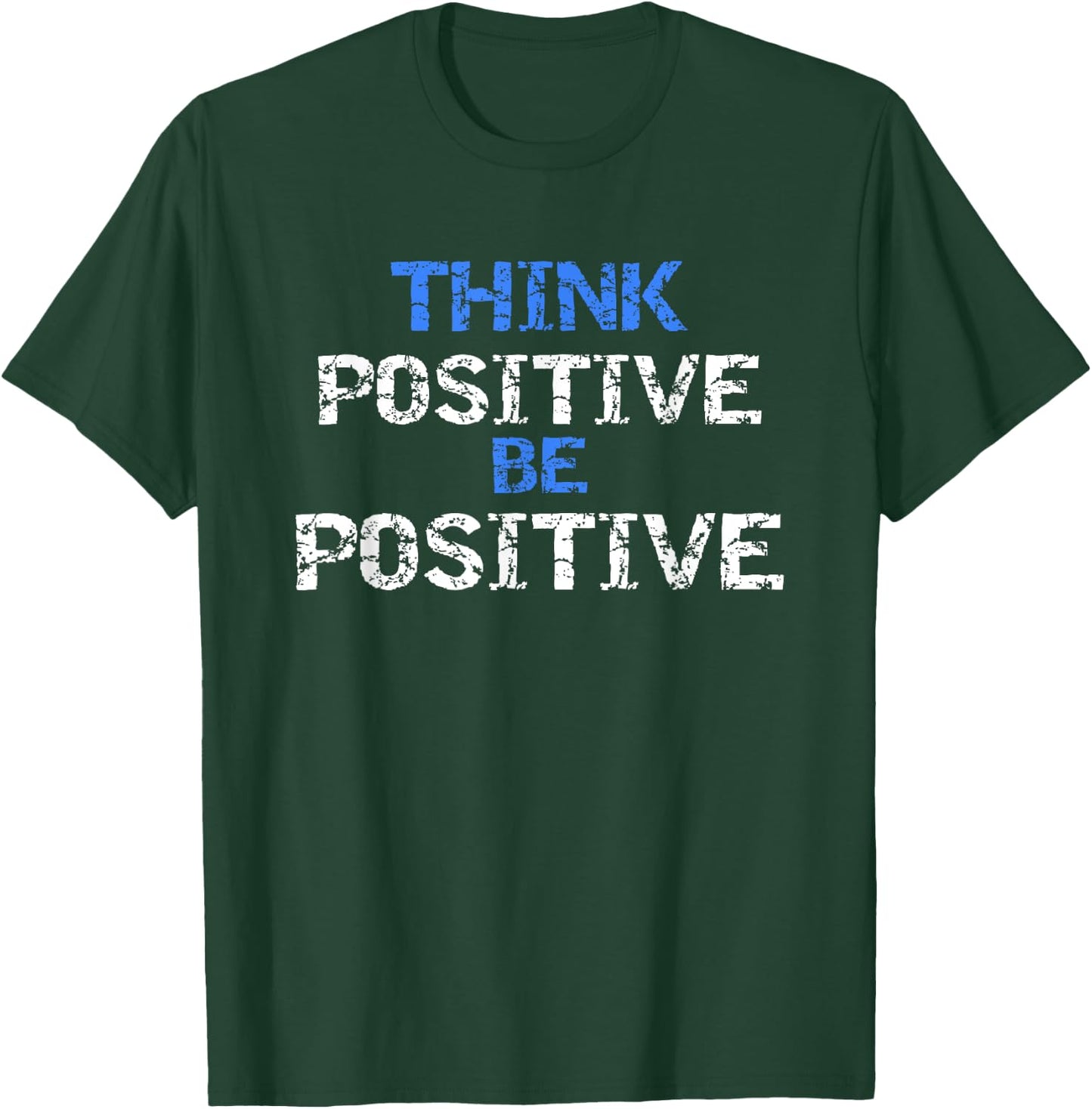 Positive For Motivational Kindness - Positive Message T-Shirt - T-Shirt | Forest