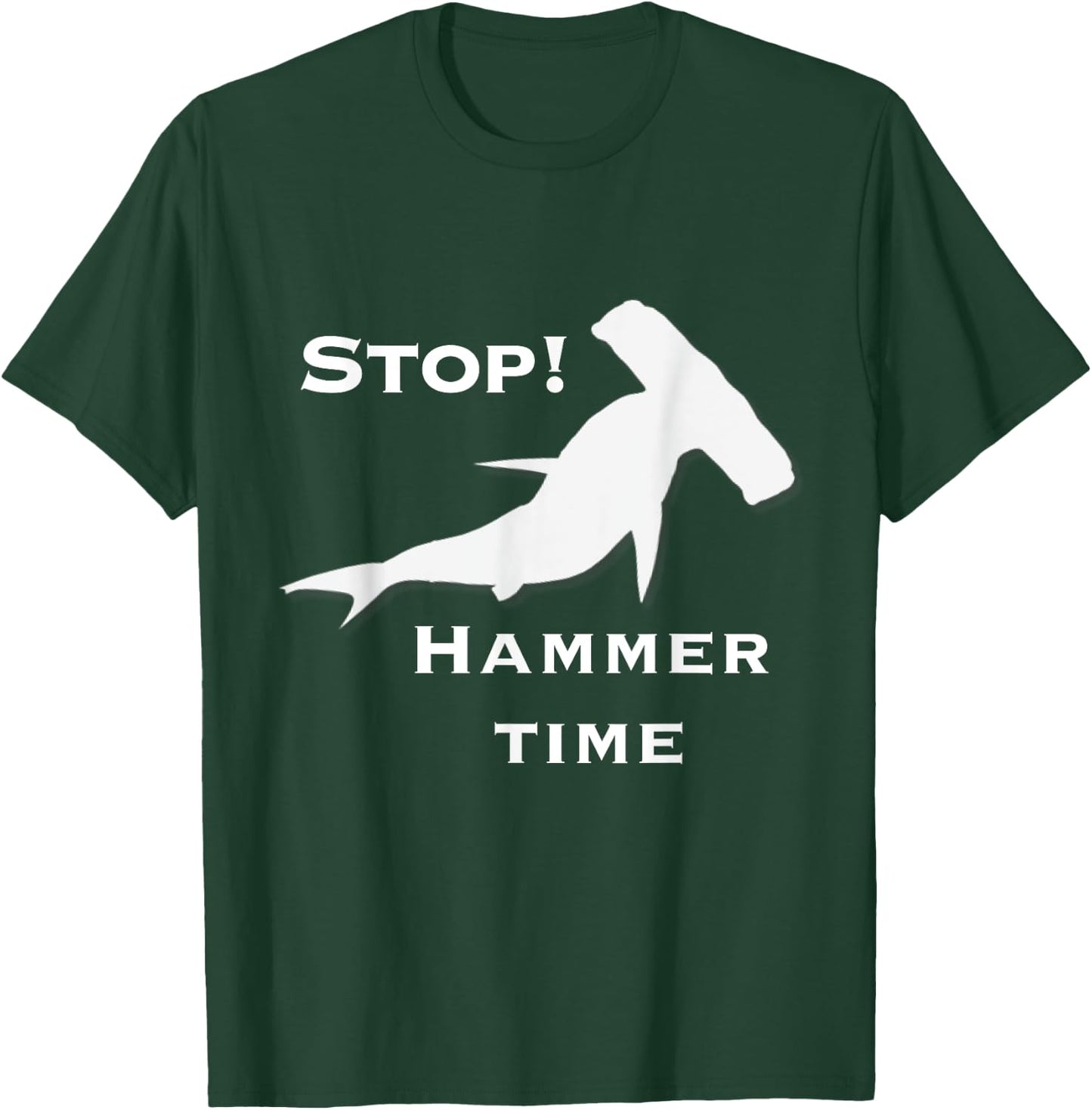 Stop Hammer Time Shark Shirt T-Shirt - T-Shirt | Forest