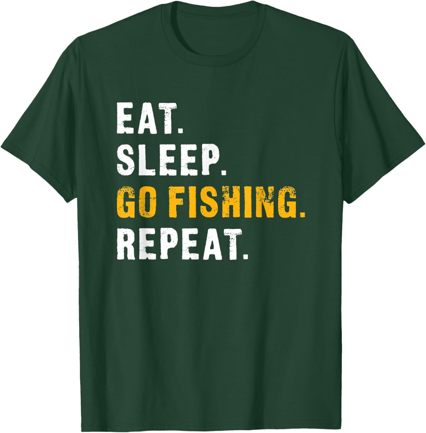 Eat Sleep Go Fishing Repeat T-Shirt - T-Shirt | Forest