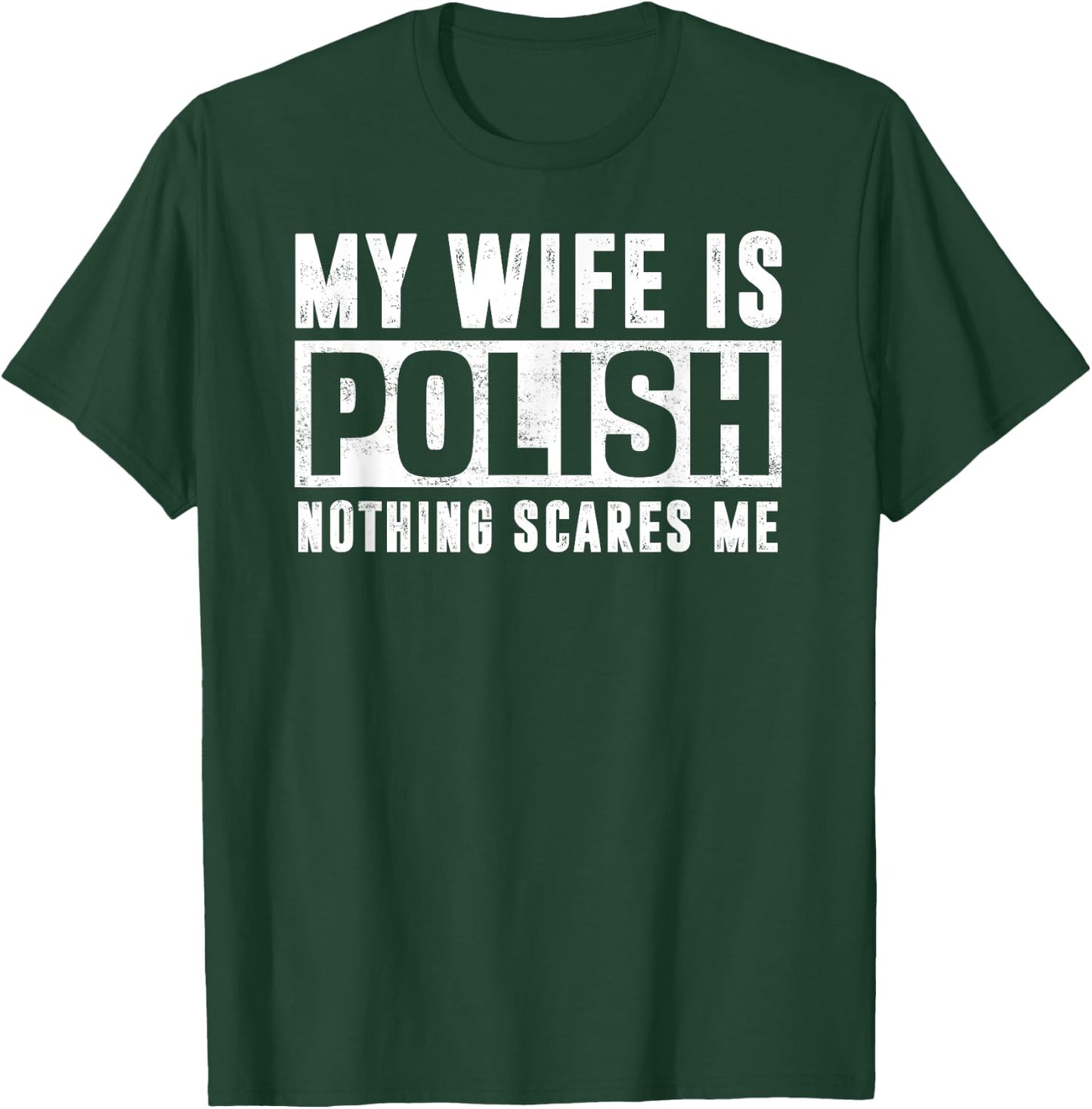 My Wife Is Polish Nothing Scares Me Family Matching T-Shirt - T-Shirt | Forest