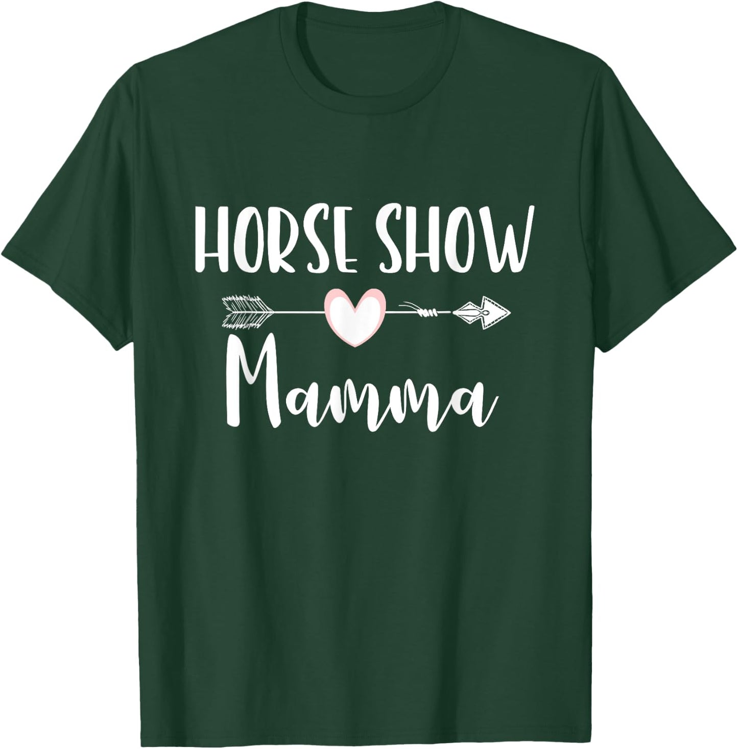 Horse Show Mama Apparel Cute Riding Show Mom Gift T-Shirt - T-Shirt | Forest