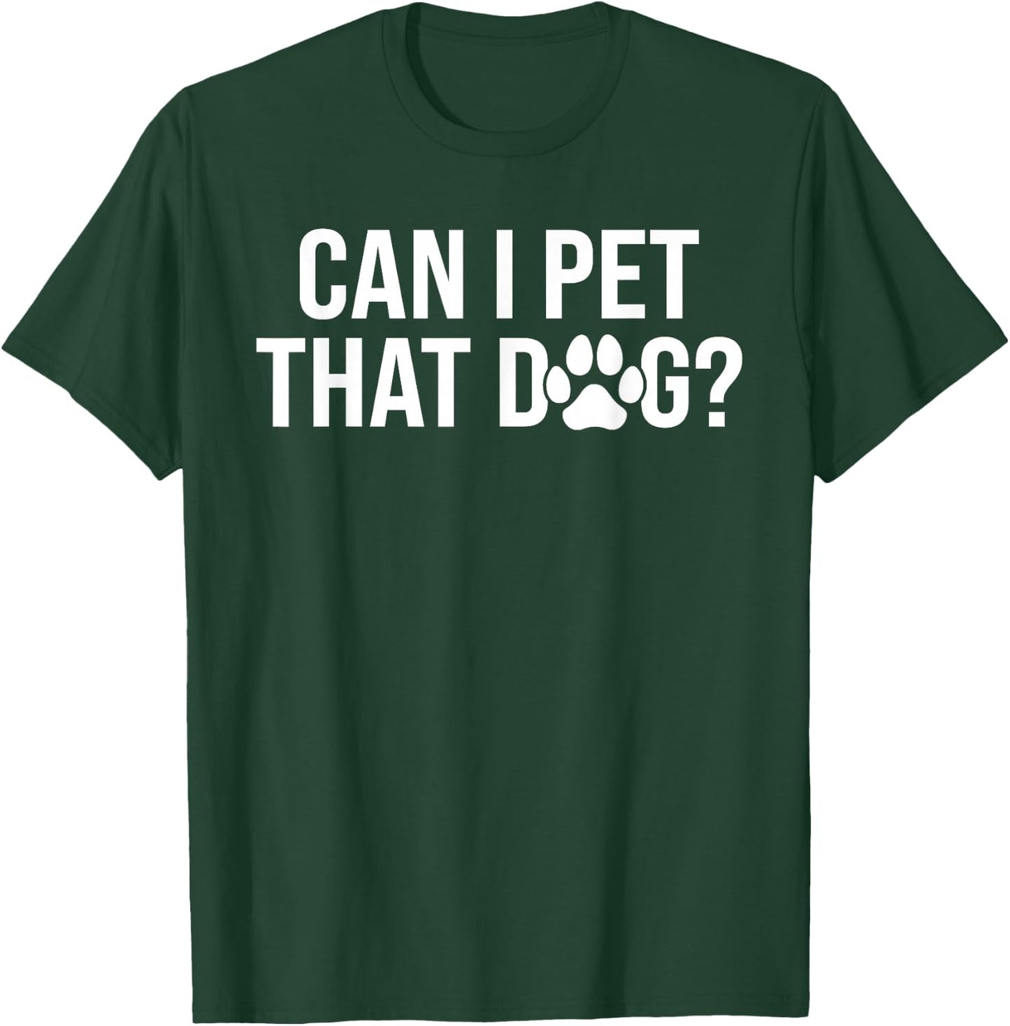 Can I Pet That Dog Funny Dawg Meme Funny Dog Lovers T-Shirt - T-Shirt | Forest