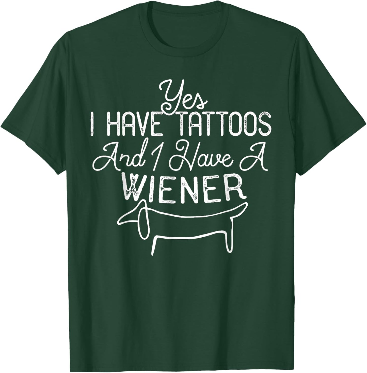 Funny Weiner Dog T Shirt, Dachshund, Doxie, Tattoos and Dogs T-Shirt - T-Shirt | Forest