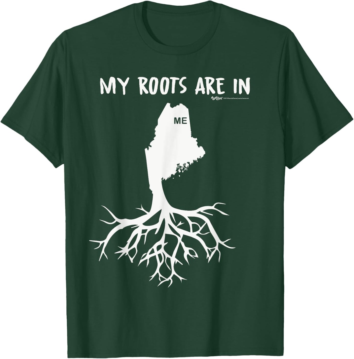 My Roots Are In Maine State T-Shirt - T-Shirt | Forest