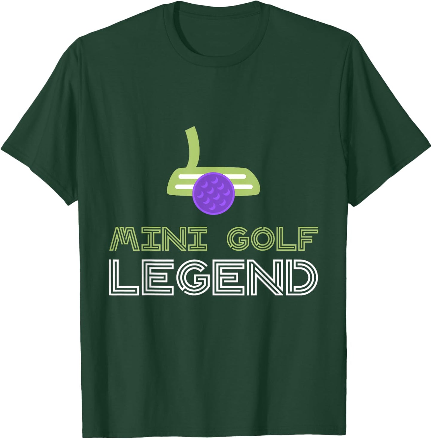 Mini Golf Legend | A Mini Golf Shirt for Champions T-Shirt - T-Shirt | Forest