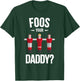 Funny Foosball T Shirt - Foos Your Daddy T-Shirt - T-Shirt | Forest