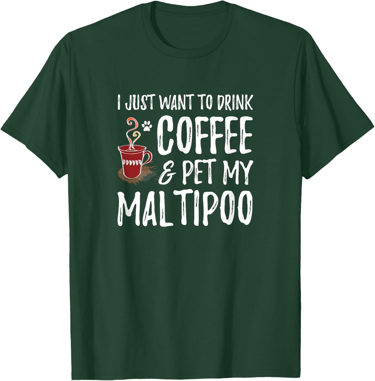 Coffee and Maltipoo Shirt Funny Dog Mom or Dog Dad Gift Men Women Kids T-Shirt - T-Shirt | Forest