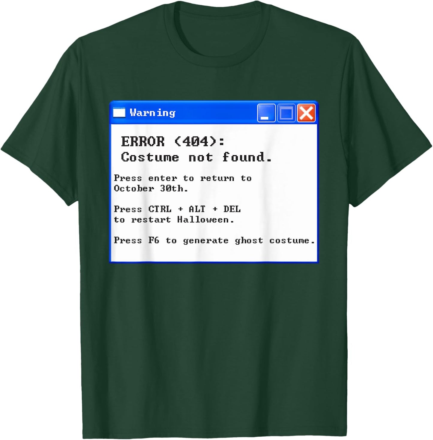 Error 404 Halloween Costume Not Found T-Shirt - T-Shirt | Forest
