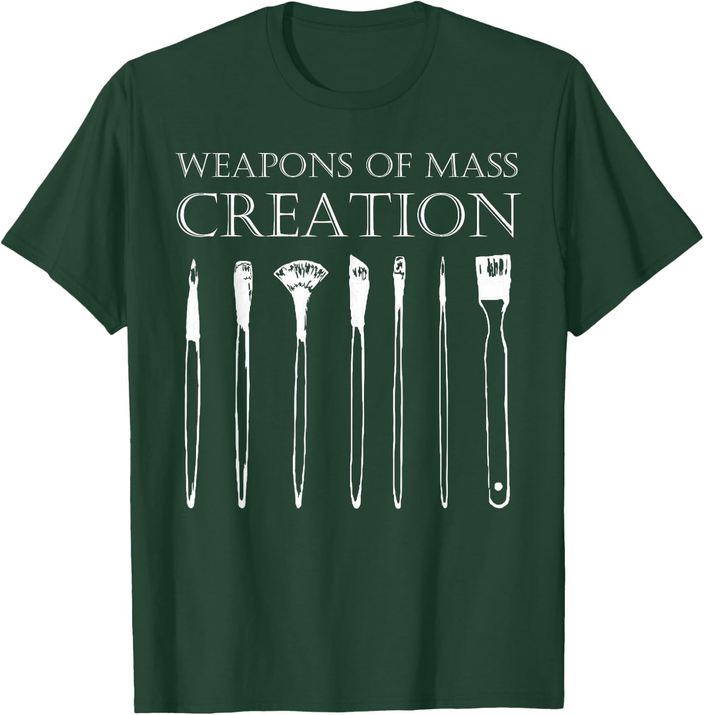 Weapons Of Mass Creation Funny Art Brush Painter Artist T-Shirt - T-Shirt | Forest