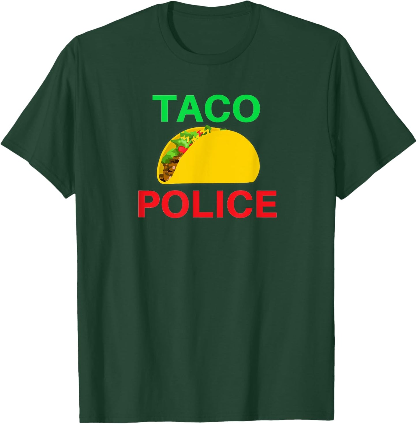Taco Police T-Shirt - T-Shirt | Forest