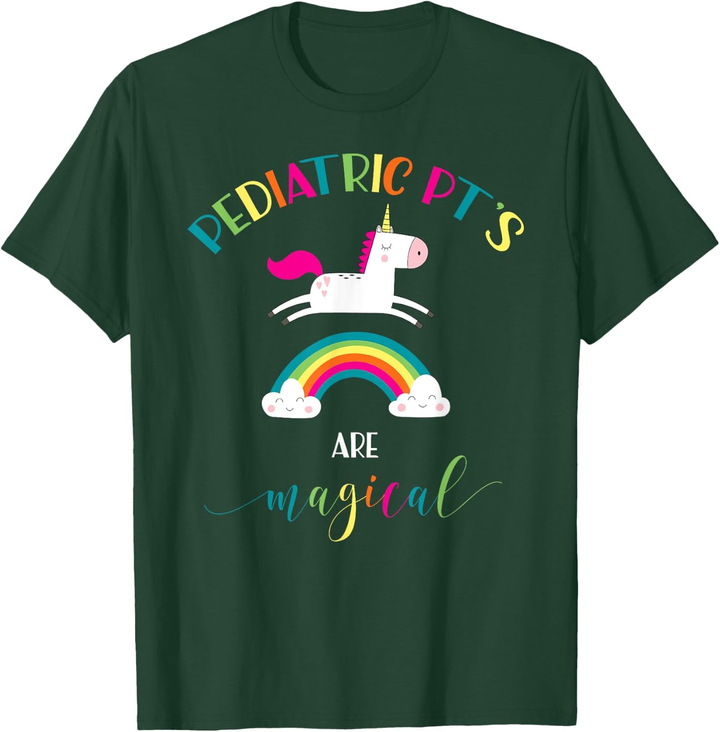Pediatric Physical Therapy Unicorn Shirt Magical PT PTA Gift T-Shirt - T-Shirt | Forest