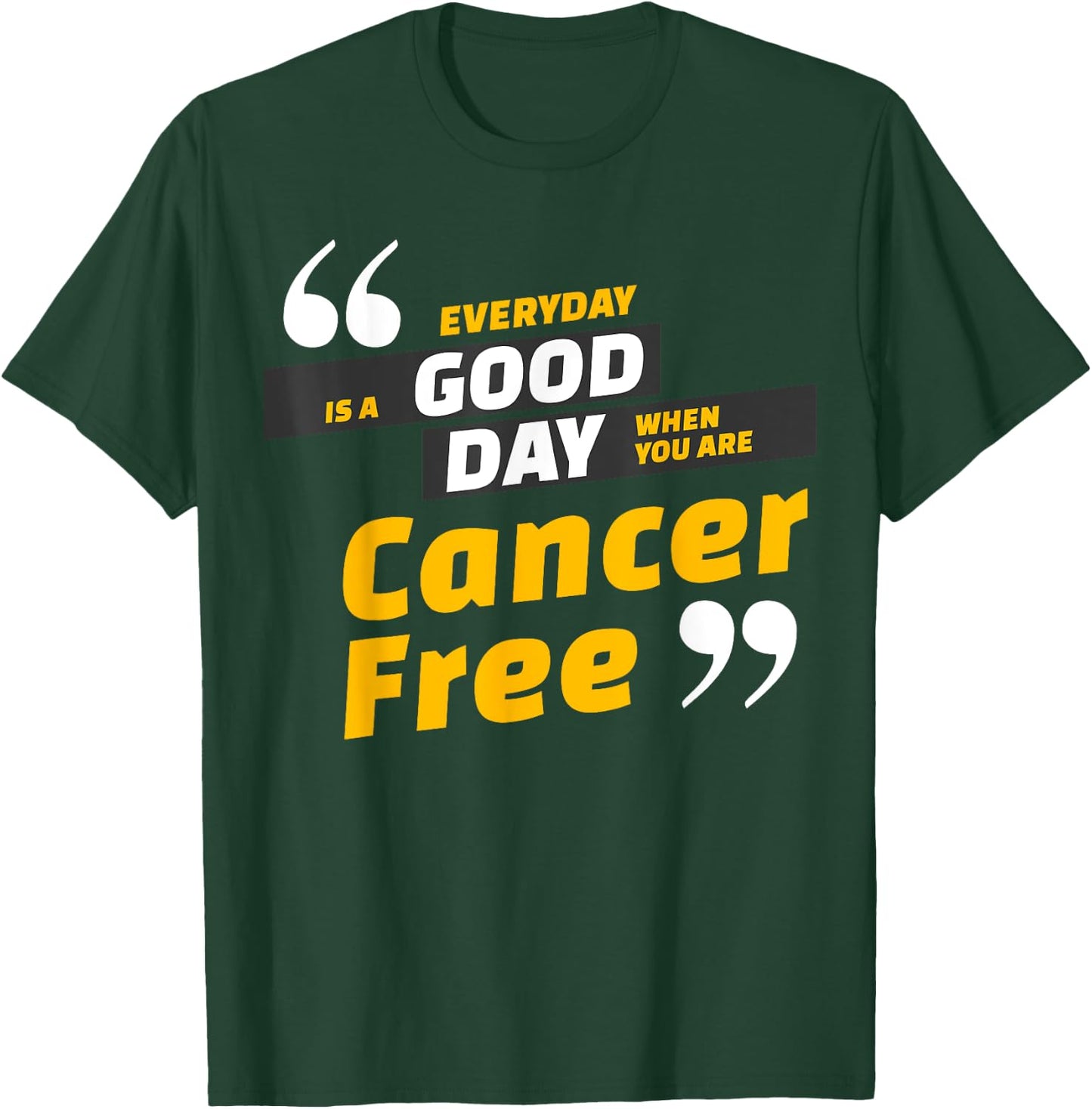 Cancer Free Celebration Wear T-Shirt - T-Shirt | Forest