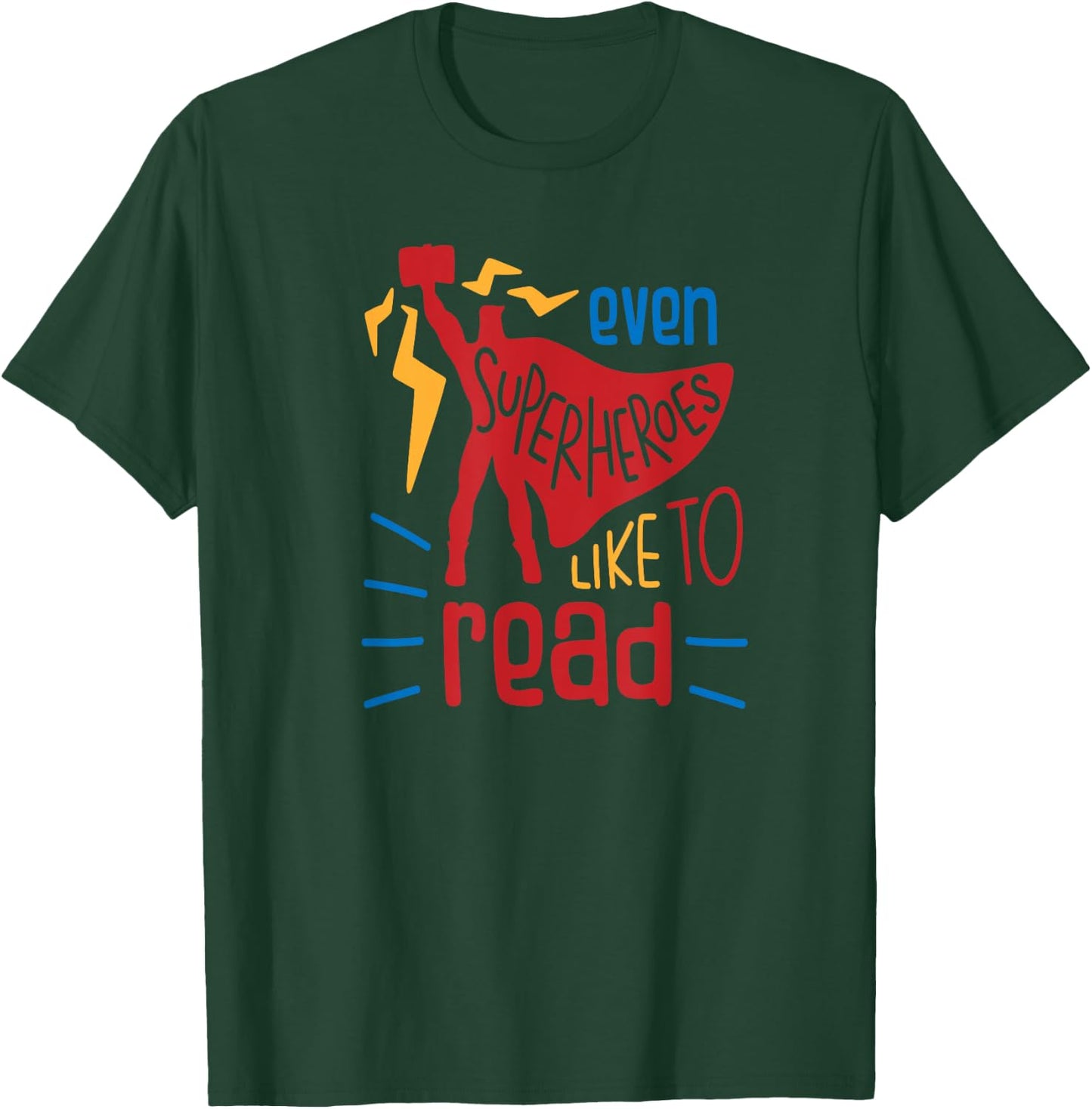 Even Superheroes Like To Read Books Library Reading Teacher T-Shirt - T-Shirt | Forest