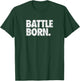 Battle Born. (distressed) - Nevada T-Shirt - T-Shirt | Forest