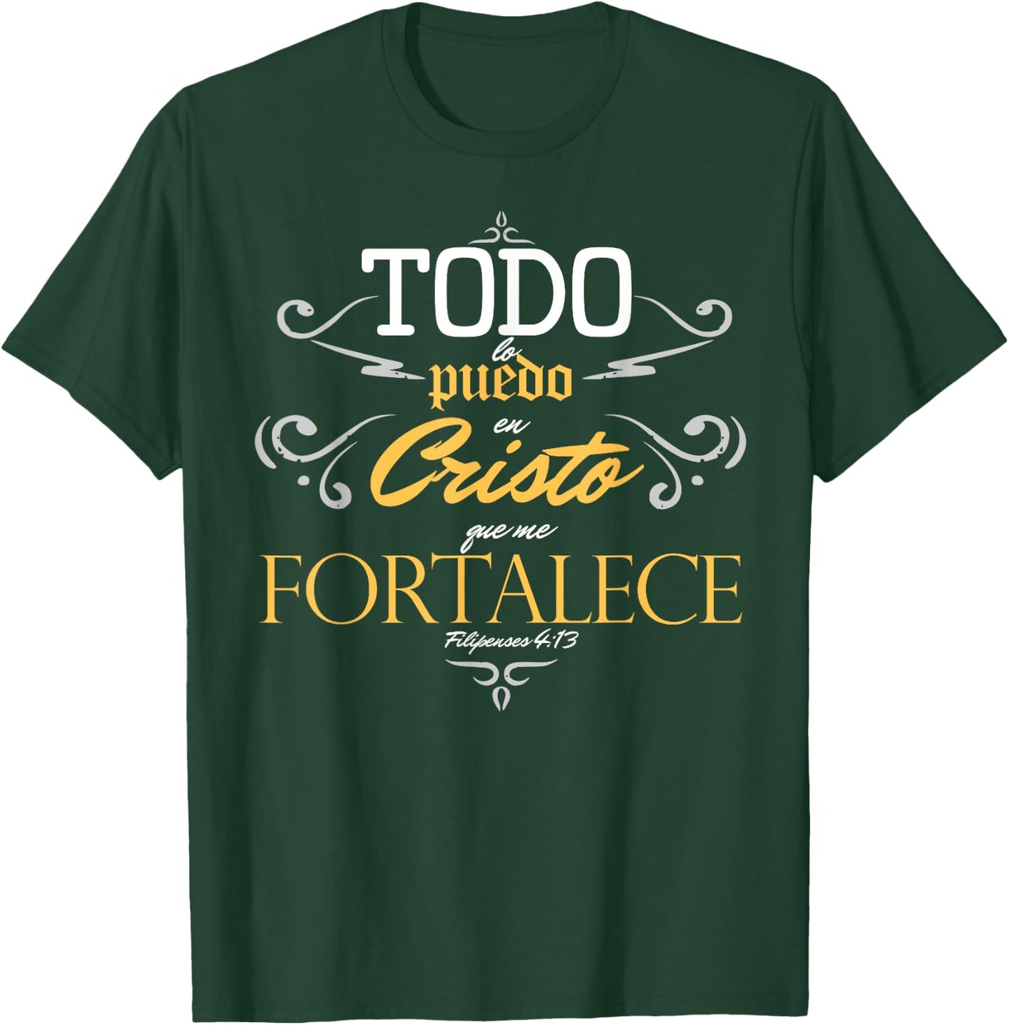 Todo lo puedo en cristo que me fortalece Jesus Dios T-Shirt - T-Shirt | Forest