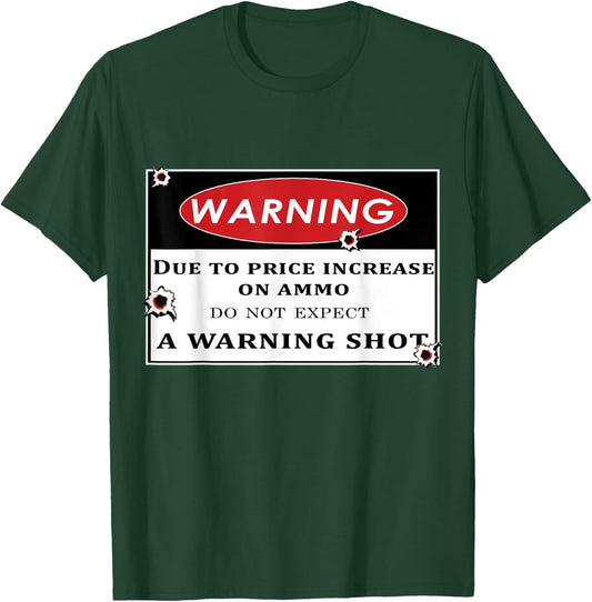 hunting - Do not expect a warning shot T-Shirt - T-Shirt | Forest