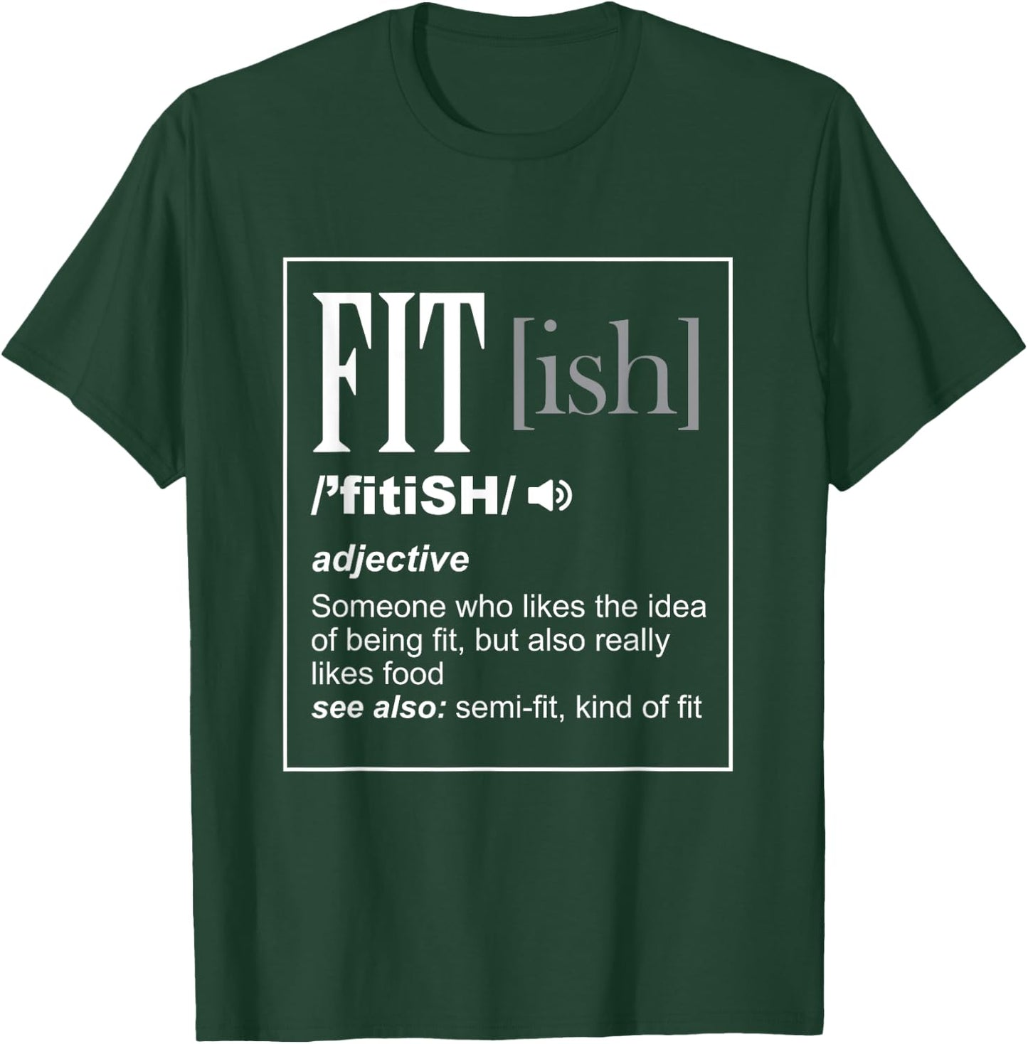 Funny Sarcastic Fit - ish Definition Exercise Gym T-Shirt - T-Shirt | Forest