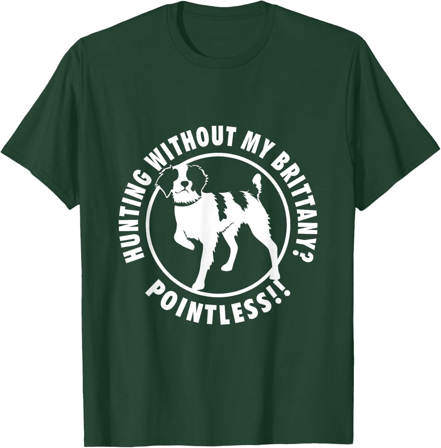 Brittany Spaniel Gun Dog Upland Bird Hunting NS18 Men Women T-Shirt - T-Shirt | Forest