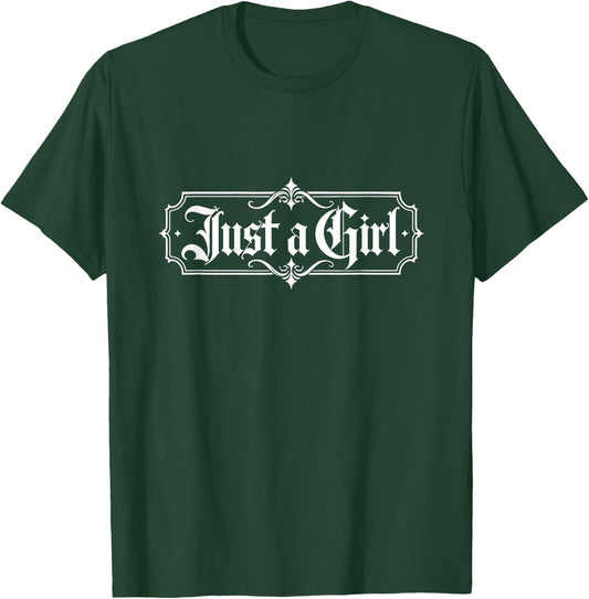 Just a Girl Gothic Blackletter Typography T-Shirt - T-Shirt | Forest