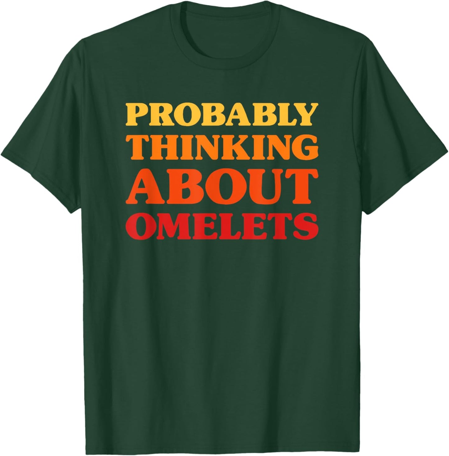 Omelets I Love Omelets Funny Food T-Shirt - T-Shirt | Forest