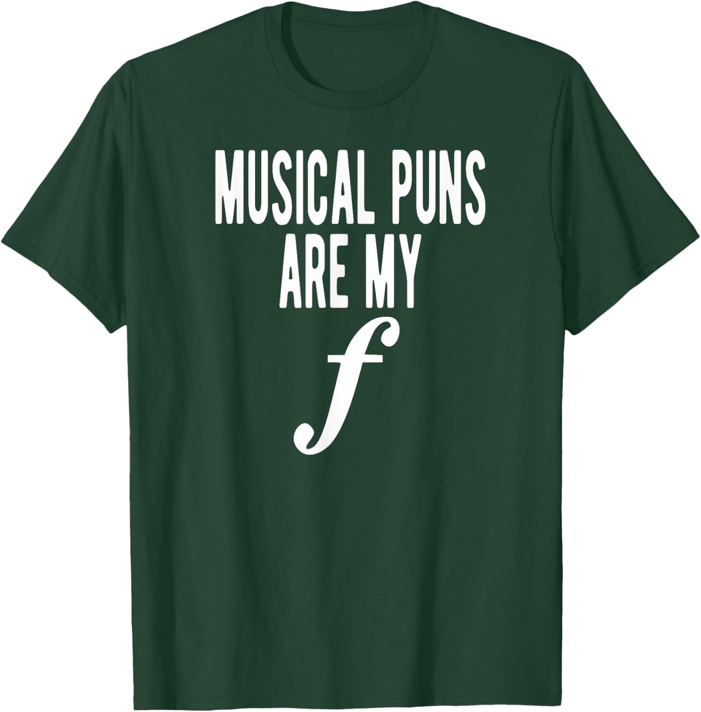 Musical Puns Are My Forte Band Instrument Fun Music T-Shirt - T-Shirt | Forest