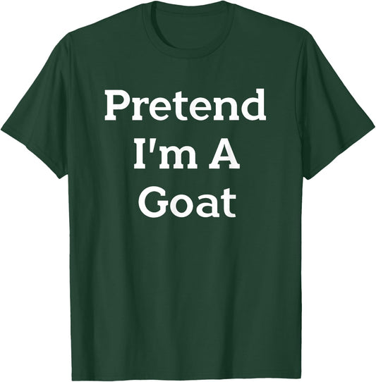 Pretend I'm A Goat Costume Party Funny Halloween Goat T-Shirt - T-Shirt | Forest