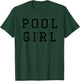 Pool Girl Shirt T-Shirt - T-Shirt | Forest