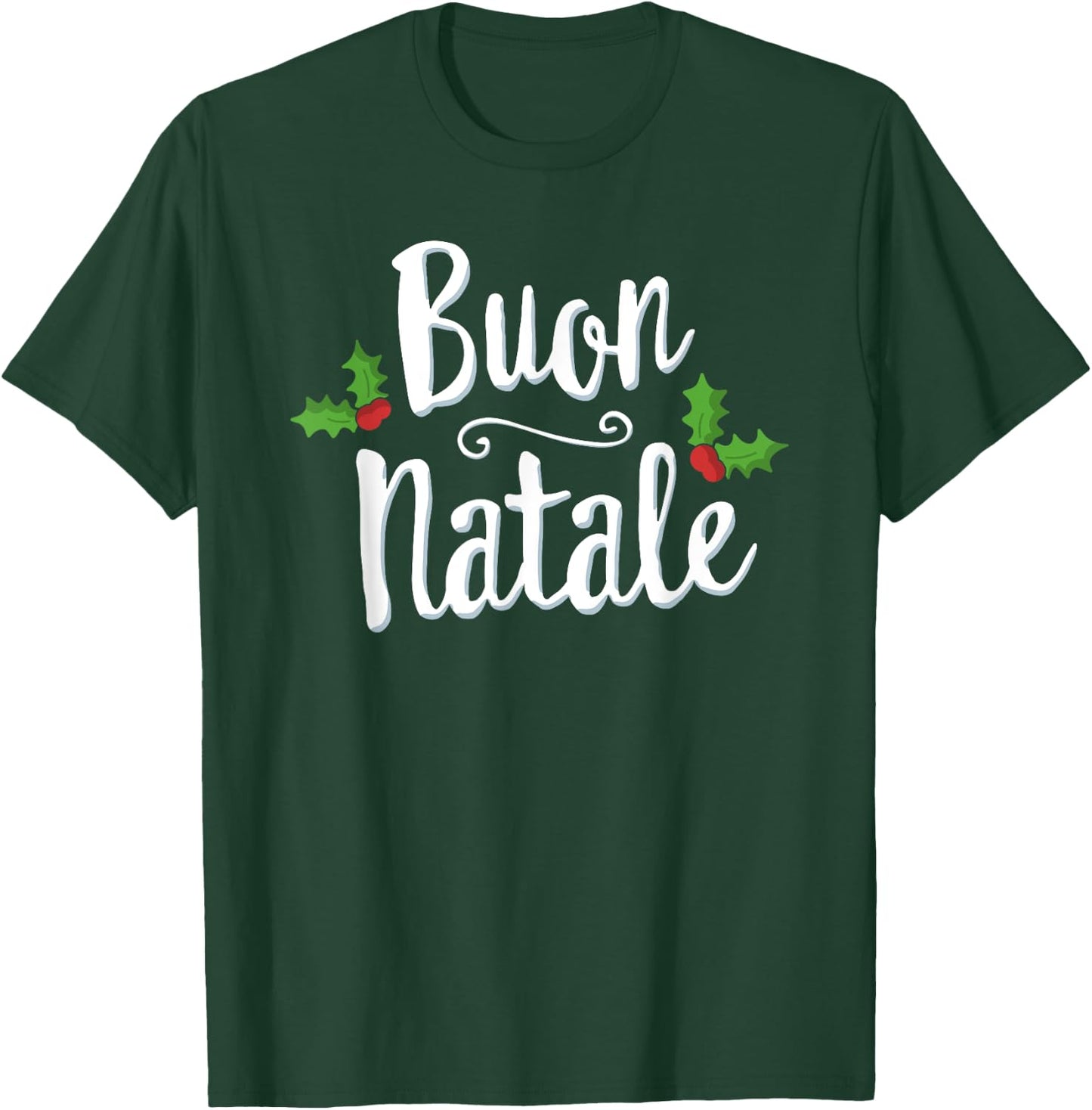 Buon Natale Christmas Italy Italian Merry Xmas T-Shirt - T-Shirt | Forest