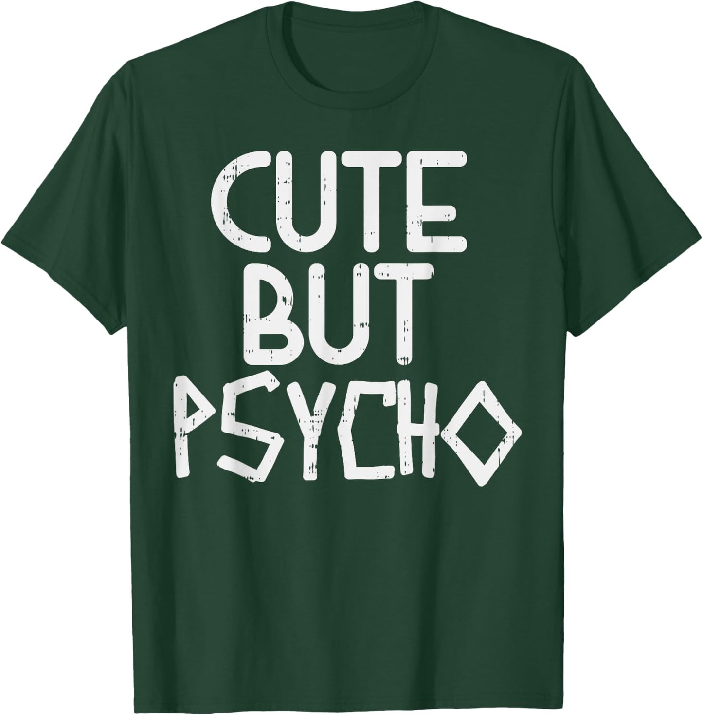 Cute But Psycho Slogan Funny Casual Workout Women Muscle T-Shirt - T-Shirt | Forest