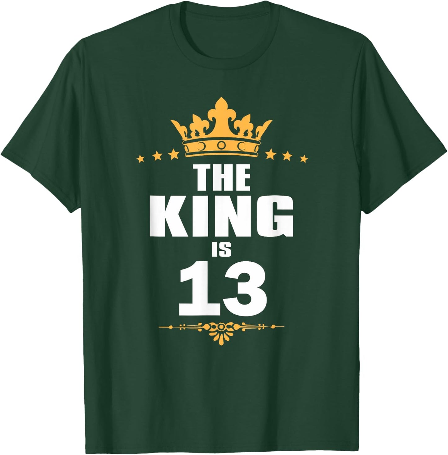 13 Years Old 13th Birthday King Crown Funny Gift T-Shirt - T-Shirt | Forest