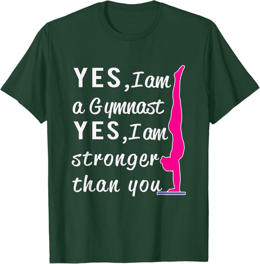 Top Girls Gymnastics Yes I'm Stronger than You Gift T-Shirt - T-Shirt | Forest